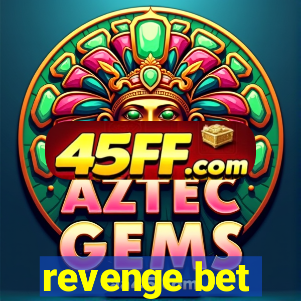 revenge bet